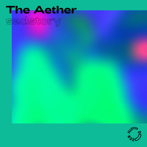 The Aether的专辑Sadstory