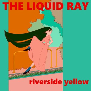 Dengarkan riverside yellow lagu dari THE LIQUID RAY dengan lirik