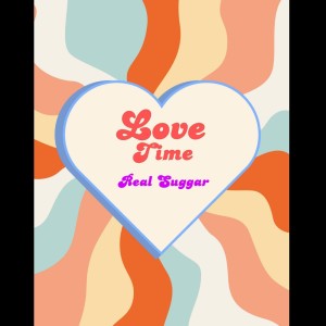 Listen to Love Time (Explicit) song with lyrics from Real Suggar
