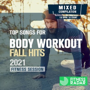 Various Artists的專輯Top Songs For Body Workout Fall Hits 2021 Fitness Session (Fitness Version 128 Bpm / 32 Count)