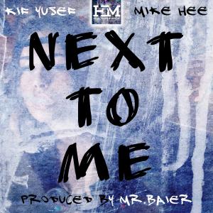 Album Next To Me (feat. Mr.Baier & Mike Hee) from 