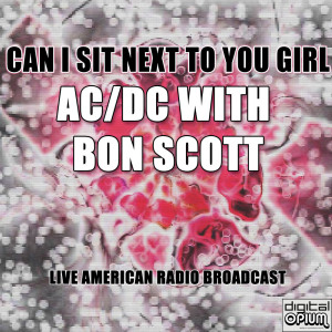AC/DC的專輯Can I Sit Next To You Girl (Live)