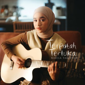 อัลบัม Terpatah Terluka ศิลปิน Nabila Taqiyyah