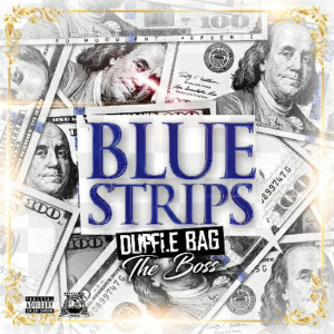 Album Blue Strips (Explicit) from Dufflebag Tha Boss