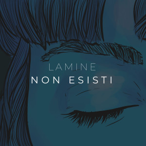 Listen to Non esisti song with lyrics from Lamine
