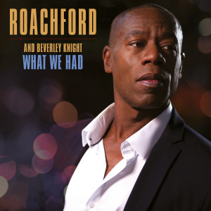 ดาวน์โหลดและฟังเพลง What We Had พร้อมเนื้อเพลงจาก Roachford