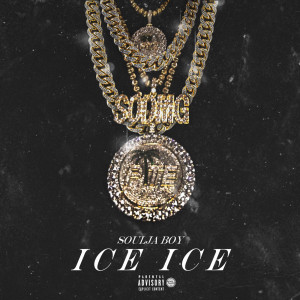 ดาวน์โหลดและฟังเพลง Ice Ice (Explicit) พร้อมเนื้อเพลงจาก Soulja Boy Tell 'Em