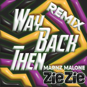 Album Way Back Then (Remix) [Explicit] from ZieZie