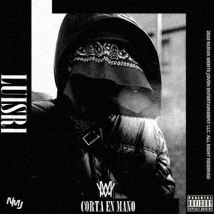 Listen to CORTA EN MANO (Freestyle|Explicit) song with lyrics from Luisri
