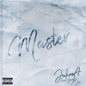 Listen to Master (Explicit) song with lyrics from Jahma