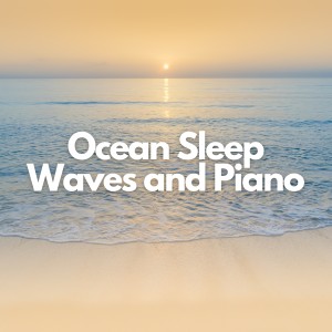Album Ocean Sleep Waves and Piano from Ocean Sounds