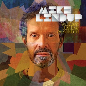 收聽Mike Lindup的You Can't Just Live as an Island歌詞歌曲