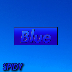 收聽Spidy的BLUE歌詞歌曲