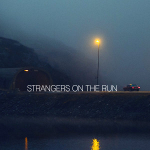 ดาวน์โหลดและฟังเพลง Strangers on the Run พร้อมเนื้อเพลงจาก Matter Of Tact