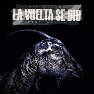 Album La Vuelta Se Dio (Explicit) from Ray Diamond