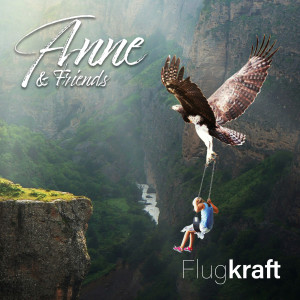 Listen to Flugkraft song with lyrics from Anne