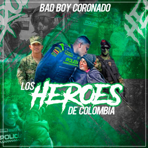 Listen to Los Héroes song with lyrics from BadBoy Coronado