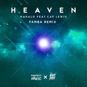 收聽Mahalo的Heaven (feat. Cat Lewis) (Famba Remix)歌詞歌曲