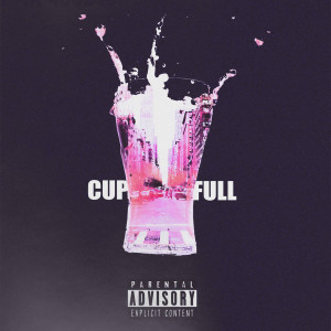 Listen to Cup Full (feat. Braggs Muney) (Explicit) song with lyrics from M.O