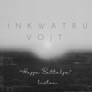 ดาวน์โหลดและฟังเพลง Inkwatru Vojt พร้อมเนื้อเพลงจาก Liston