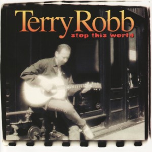 Terry Robb的專輯Stop This World