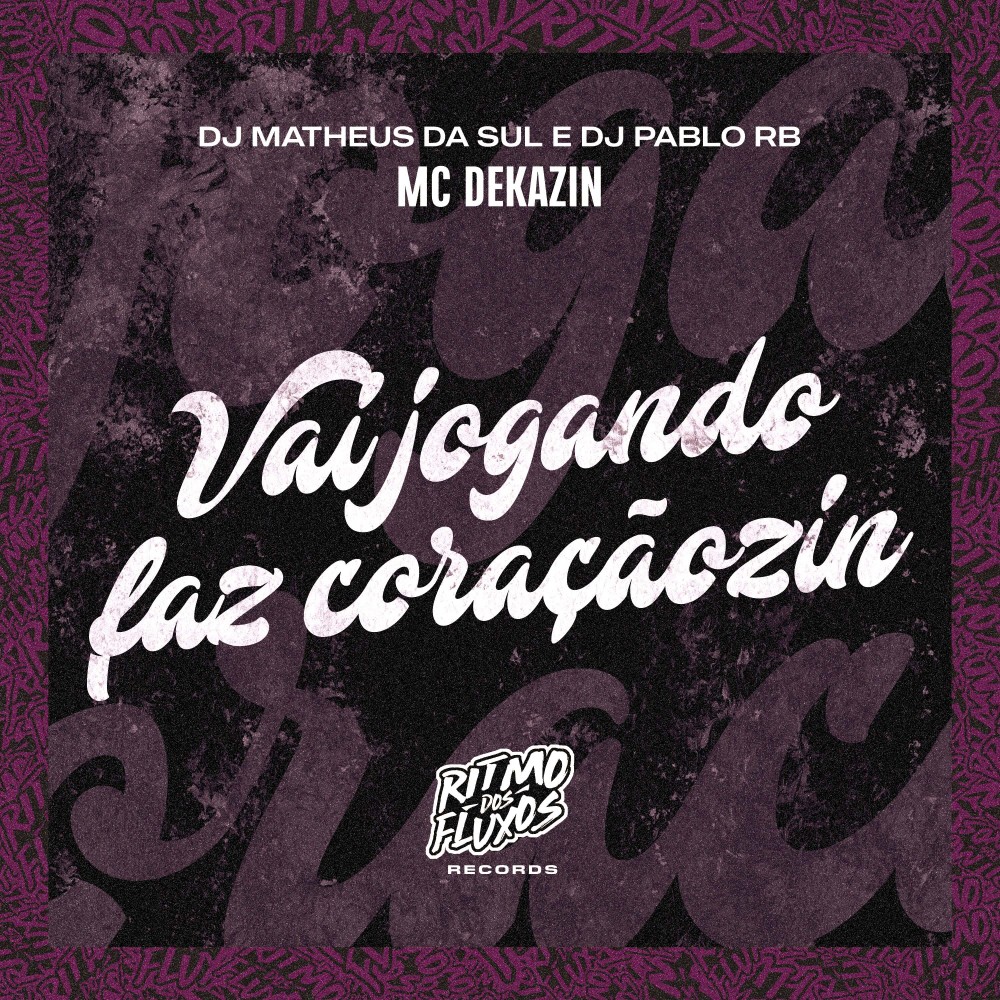 Vai Jogando (Faz Coraçãozinho) (Explicit)
