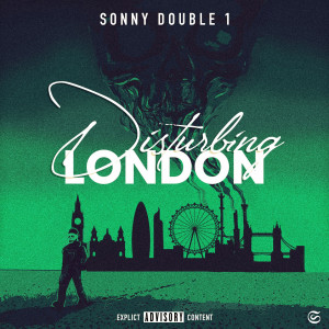 收聽Sonny Double 1的Disturbing London (Explicit)歌詞歌曲