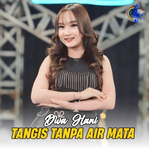 Listen to Tangis Tanpa Air Mata song with lyrics from Diva Hani