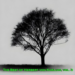 John Corigliano的專輯The Best of Herbert von Karajan, Vol. 3