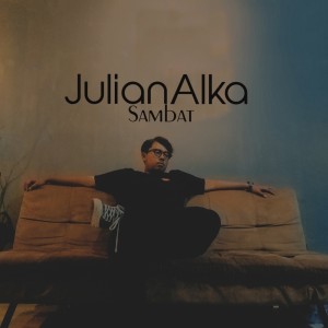 Dengarkan Sambat lagu dari Julian Alka dengan lirik