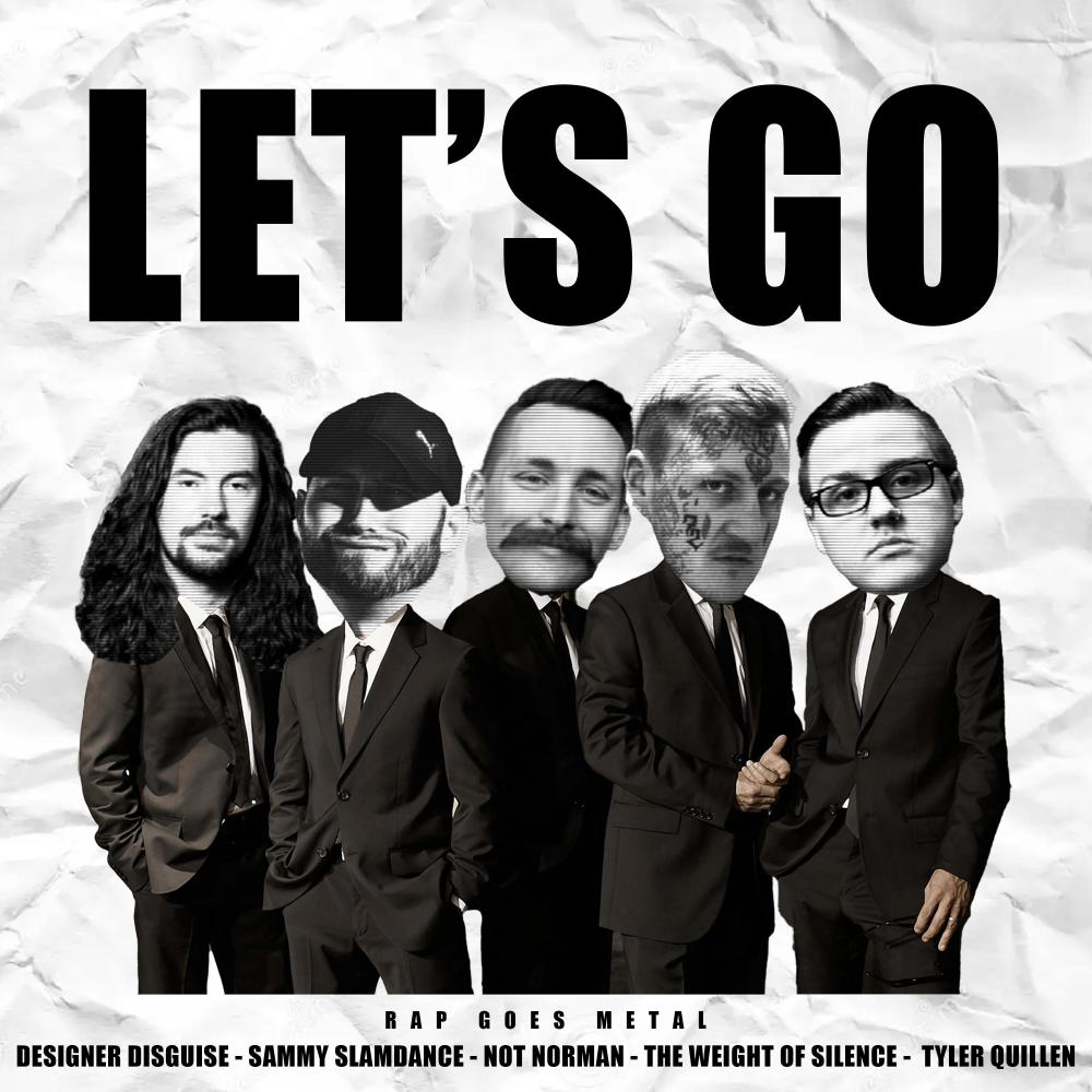 Let's Go (feat. Not Norman, Tyler Quillen & Designer Disguise) (Explicit)