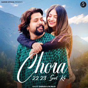 Listen to Chora 22-23 Saal ka song with lyrics from Samvee