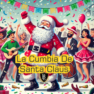 收聽Beto Loko的La Cumbia De Santa Claus歌詞歌曲