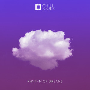 Album Rhythm of Dreams from Chill Cole