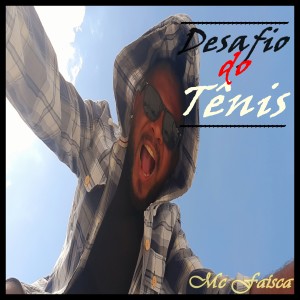 收聽Mc Faísca的Desafio do Tênis歌詞歌曲