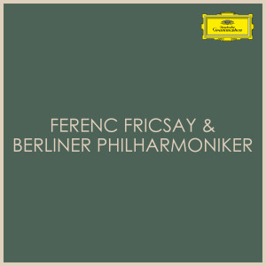 Ferenc Fricsay的專輯Ferenc Fricsay & Berliner Philharmoniker