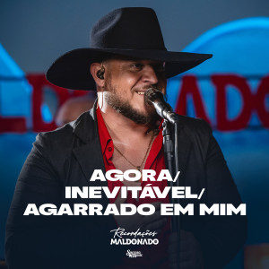 收聽Maldonado的AGORA / INEVITÁVEL / AGARRADO EM MIM歌詞歌曲