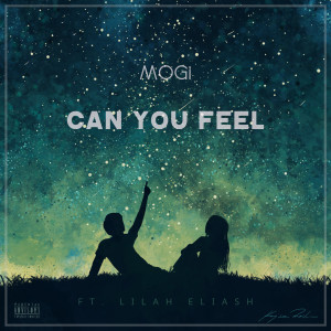 Dengarkan Can You Feel (Explicit) lagu dari MOGI dengan lirik