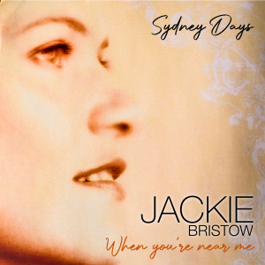 收聽Jackie Bristow的When You're Near Me歌詞歌曲