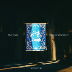 Jesus Culture的專輯Look To The Lamb