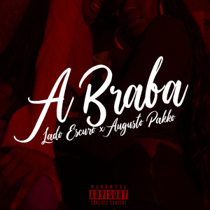 ดาวน์โหลดและฟังเพลง A Braba พร้อมเนื้อเพลงจาก LadoEscuro