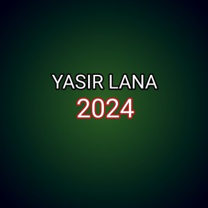 อัลบัม Yasir Lana 2024 ศิลปิน gondrong