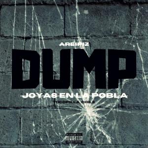 Areipiz的專輯¨DUMP¨ JOYAS EN LA POBLA (Explicit)