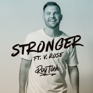 ดาวน์โหลดและฟังเพลง Stronger พร้อมเนื้อเพลงจาก Roy Tosh