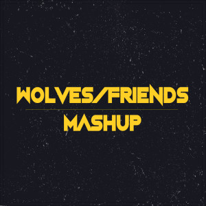 Album Friends / Wolves (Jelena Mashup) from Cimorelli