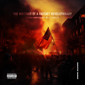 Chaycin' Change的專輯The Writings of a Ratchet Revolutionary (Deluxe Edition) (Explicit)