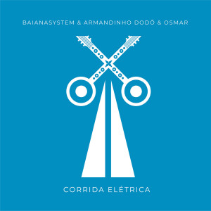 Album Corrida Elétrica from BaianaSystem