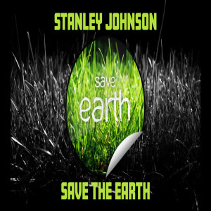 收听Stanley Johnson的Save the Earth歌词歌曲