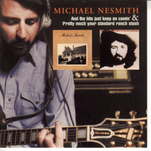 Michael Nesmith的專輯And The Hits Just Keep On Comin'/Pretty Much Your Standard Ranch Stash