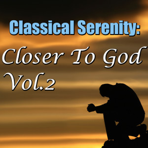 Album Classical Serenity: Closer To God, Vol.2 from Sverdlovsk Symphony Orchestra